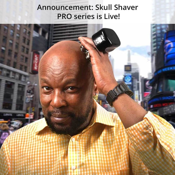 Announcement: Skull Shaver PRO Head & Face Shaver with Bonus Blade is LIVE!